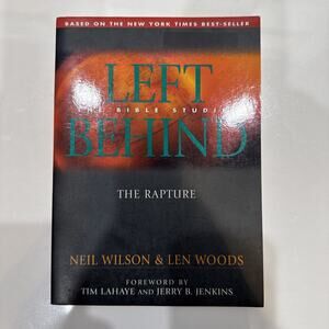 Left Behind : The Bible Studies Neil Wilson and Len Woods by Len Woods and Neil